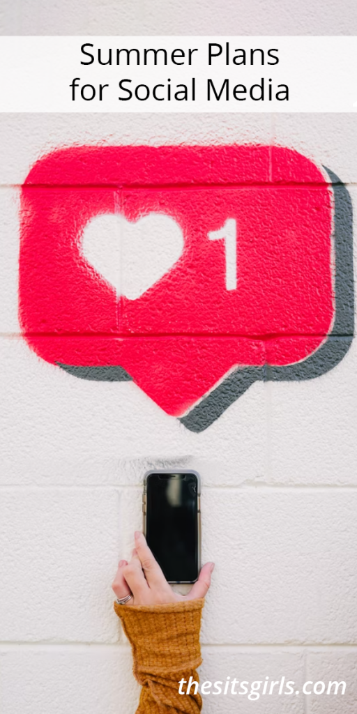 Summer Plans for Social Media with an image of a like buttle painted on a wall and a hand holding a phone under it.