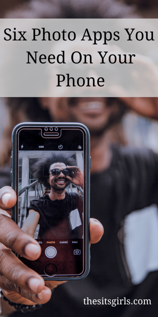 Image of a phone with a photo app on it under the words 'Six photo apps you need on your phone'. 