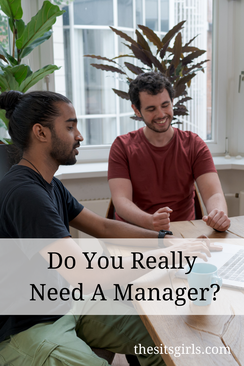 Do you really need a manager?