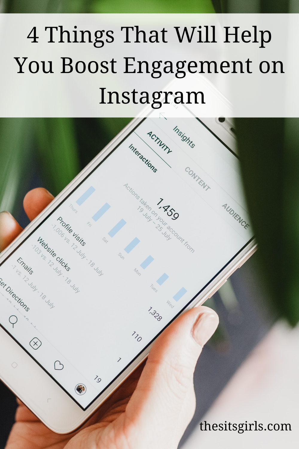 Hand holding a cell phone with Instagram insights showing on the screen under the words 4 things that will help you boost engagement on Instagram.