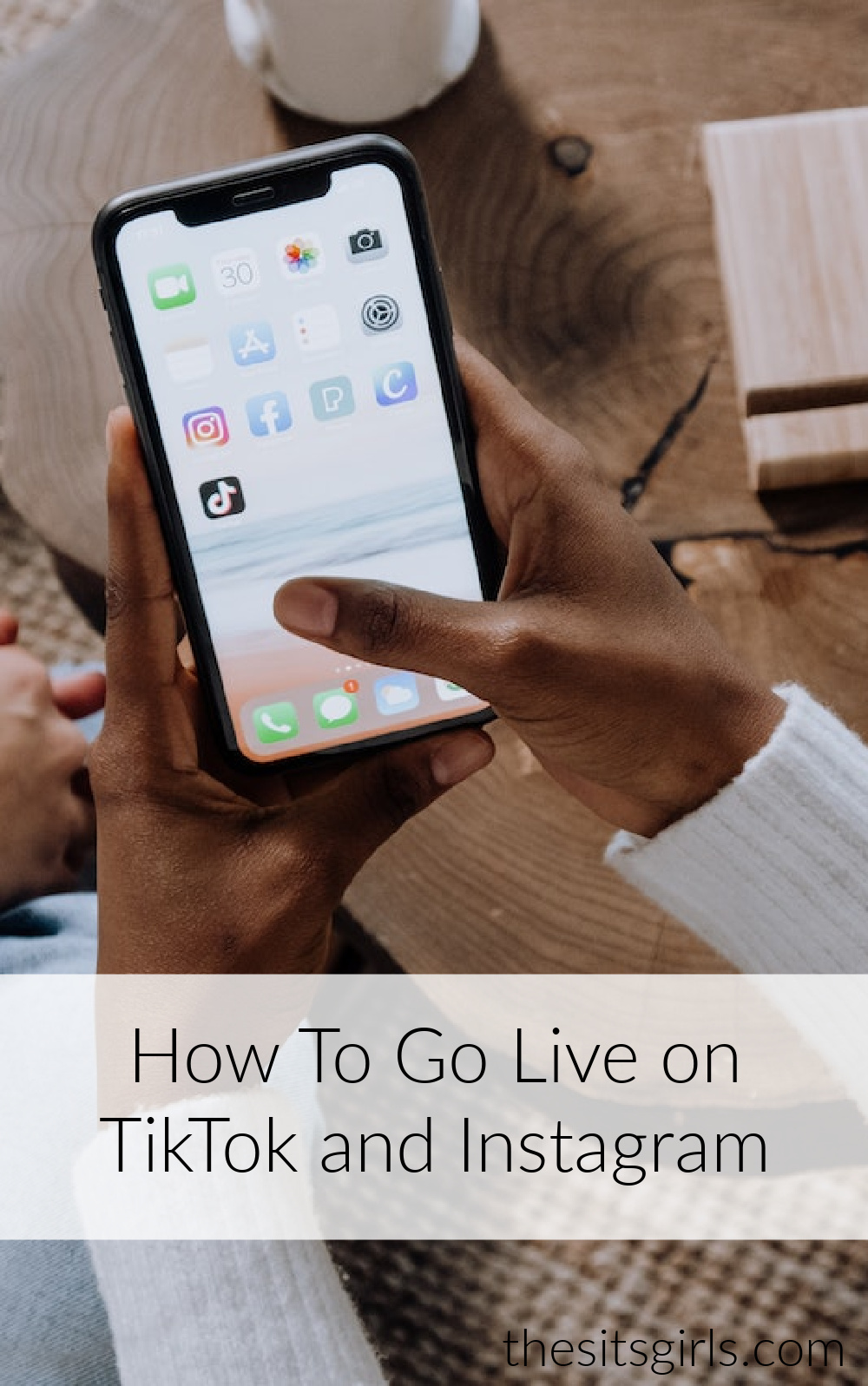 Hands holding a phone with social media app icons showing and the text how to go live on TikTok and Instagram.